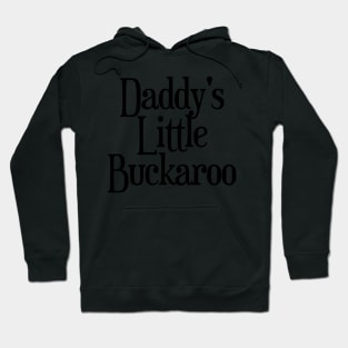 Daddy's Little Buckaroo Hoodie